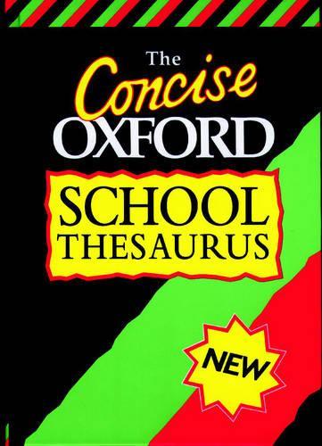 CONCISE OXFORD SCHOOL THESAURUS