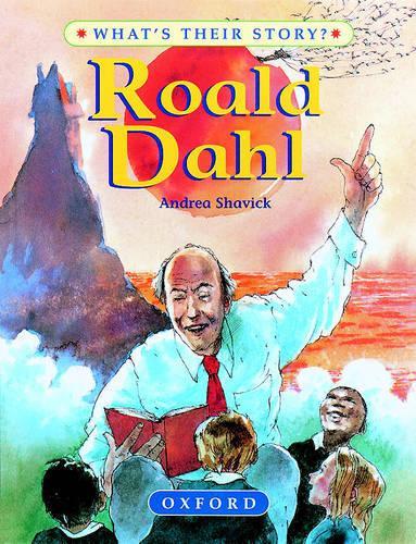 Roald Dahl: The Champion Storyteller (Whats Their Story?)
