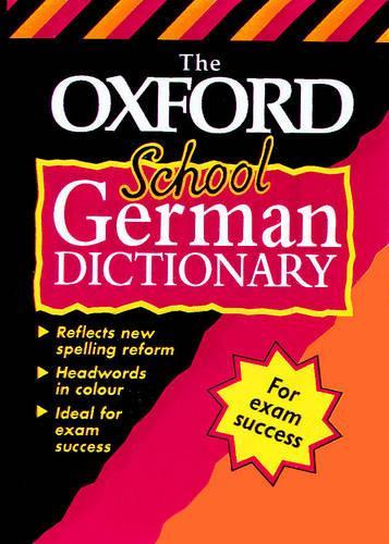 The Oxford School German Dictionary (Bilingual Dictionary)