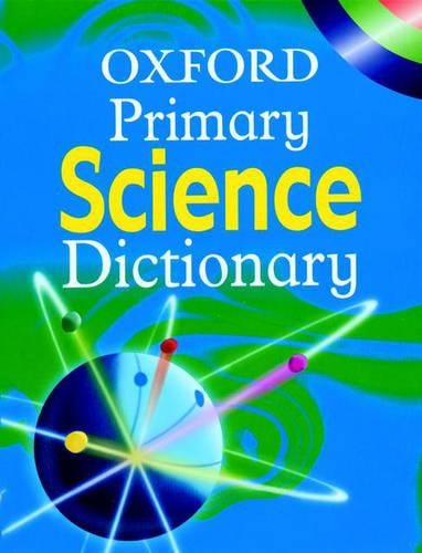 Oxford Primary Science Dictionary