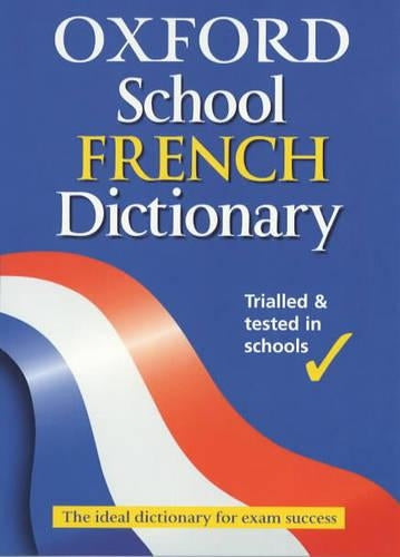 Oxford School French Dictionary