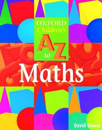 OXFORD A-Z MATHS (The Oxford Childrens A-Z Series)