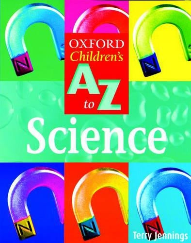 OXFORD A-Z SCIENCE (The Oxford Childrens A-Z Series)