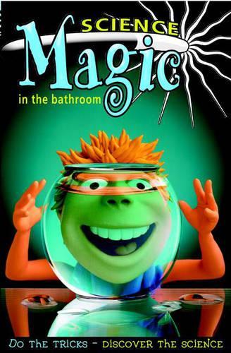 Science Magic in the Bathroom