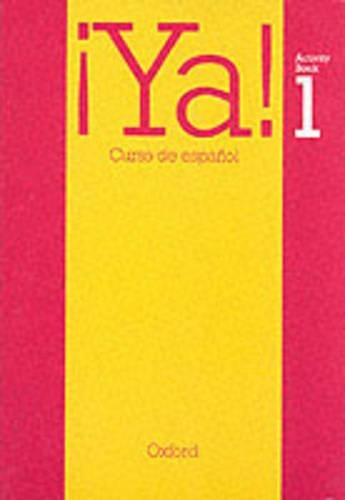 Ya!: Activity Bk Pt. 1: Curso de Espanol