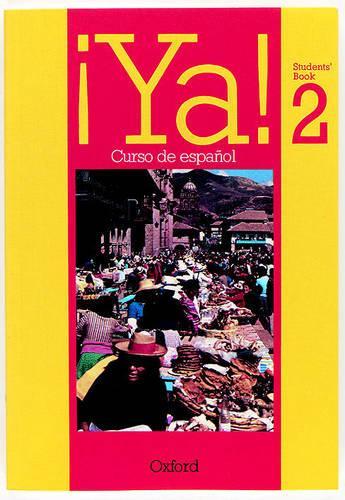 Ya!: Pt. 2: Curso de Espanol