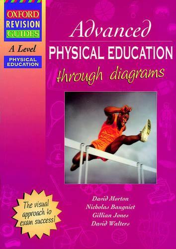 AS and A Level Physical Education through Diagrams (Oxford Revision Guides)