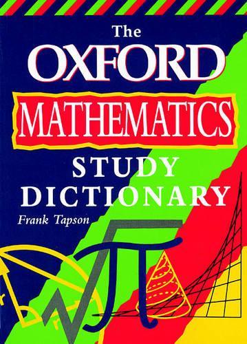 The Oxford Mathematics Study Dictionary