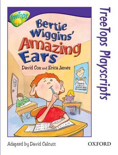 Oxford Reading Tree: Level 11: TreeTops Playscripts: Bertie Wiggins Amazing Ears (Treetops Fiction)