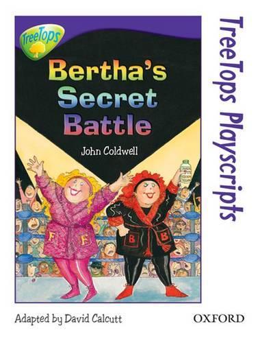 Oxford Reading Tree: Level 11: TreeTops Playscripts: Berthas Secret Battle