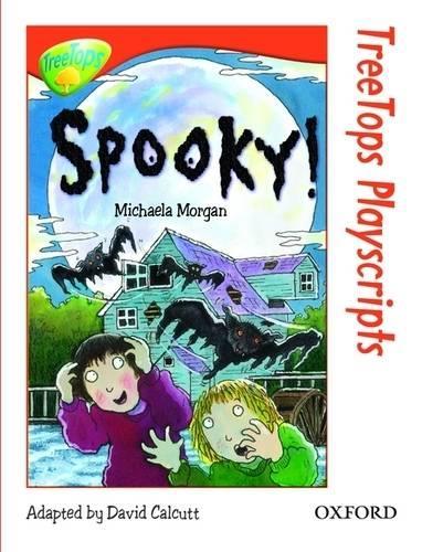 Oxford Reading Tree: Level 13: TreeTops Playscripts: Spooky! (Treetops Fiction)