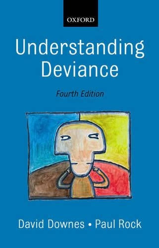 Understanding Deviance: A Guide to the Sociology of Crime and Rule Breaking