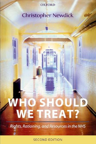 Who Should We Treat?: Rights, Rationing, and Resources in the NHS