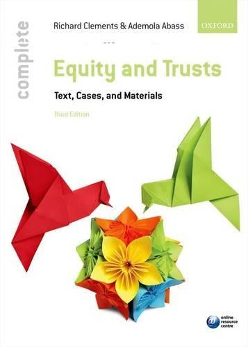 Equity & Trusts: Text, Cases, and Materials (Complete)