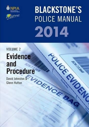 Blackstones Police Manual Volume 2: Evidence And Procedure 2014: Volume 2 (Blackstones Police Manuals)