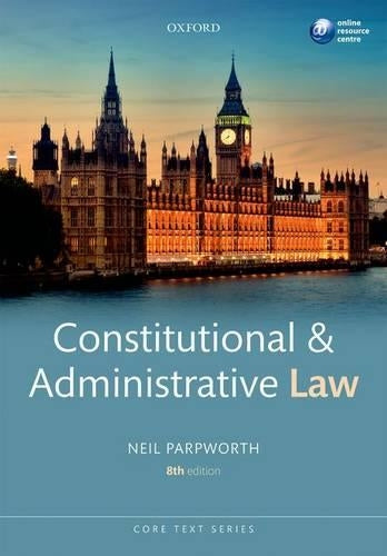 Constitutional & Administrative Law 8/e (Core Texts Series)