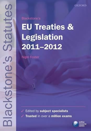 Blackstone's EU Treaties and Legislation 2011-2012 (Blackstone's Statute Series)