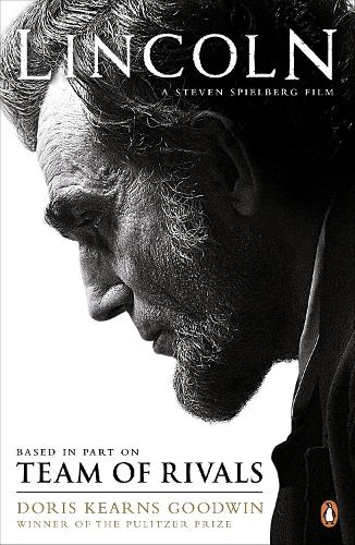 Team of Rivals: Lincoln Film Tie-in Edition