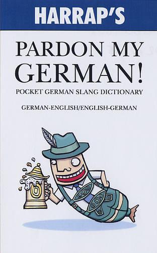 Pardon My German! (Pocket Slang Dictionary)