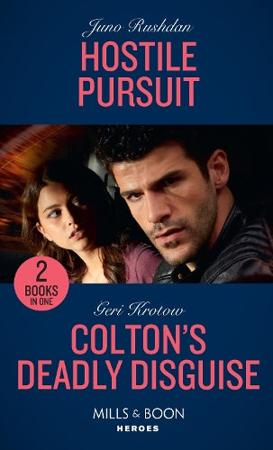 Hostile Pursuit / Coltons Deadly Disguise: Hostile Pursuit (A Hard Core Justice Thriller) / Coltons Deadly Disguise (The Coltons of Mustang Valley) (Heroes)