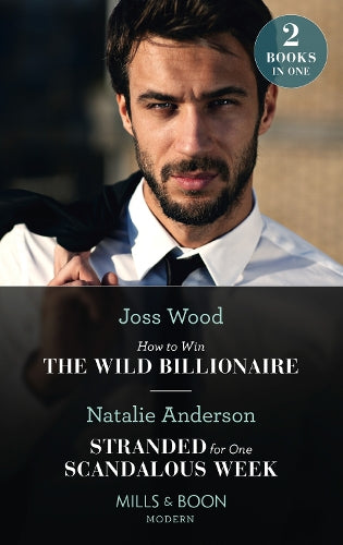 How To Win The Wild Billionaire / Stranded For One Scandalous Week: How to Win the Wild Billionaire (South Africas Scandalous Billionaires) / ... Week (South Africas Scandalous Billionaires)