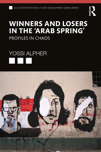 Winners and Losers in the ‘Arab Spring’: Profiles in Chaos (UCLA Center for Middle East Development CMED)
