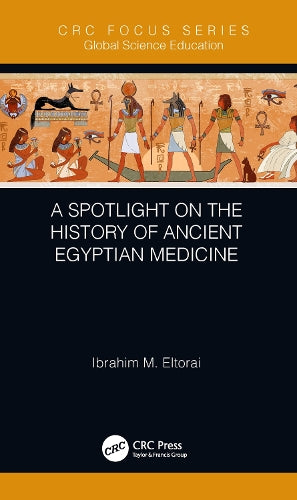 A Spotlight on the History of Ancient Egyptian Medicine (Global Science Education)