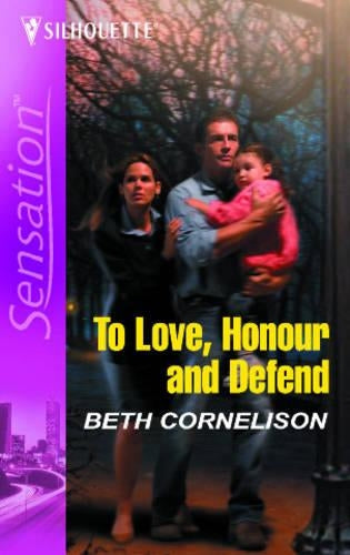 To Love, Honour and Defend (Silhouette Sensation)