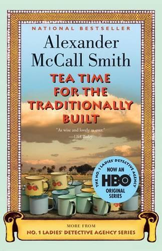 Tea Time for the Traditionally Built (No. 1 Ladies Detective Agency)