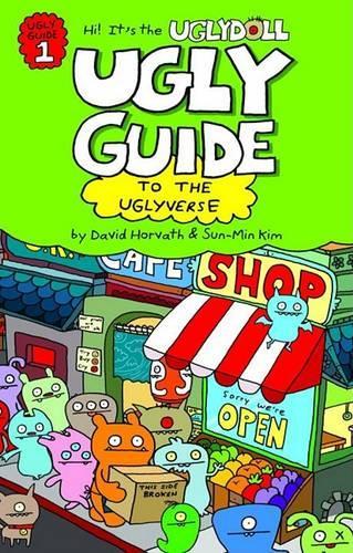 Ugly Guide to the Ugliverse, THE (Uglydoll Books)