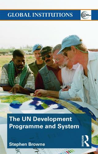 The UN Development Programme and System (Global Institutions)