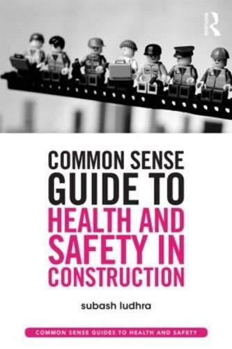 Common Sense Guide to Health and Safety in Construction (Common Sense Guides to Health and Safety)