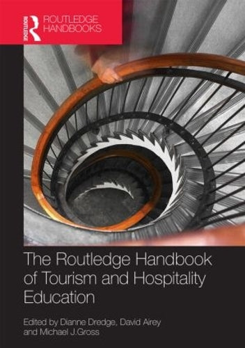 The Routledge Handbook of Tourism and Hospitality Education (Routledge Handbooks)