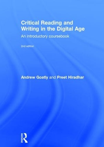 Critical Reading and Writing in the Digital Age: An Introductory Coursebook