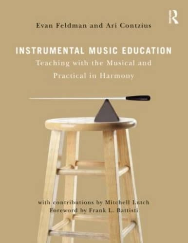 Instrumental Music Education: Teaching with the Musical and Practical in Harmony
