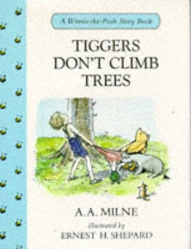 Tiggers Dont Climb Trees (Winnie-the-Pooh story books)