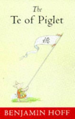 The Te of Piglet (Wisdom of Pooh)