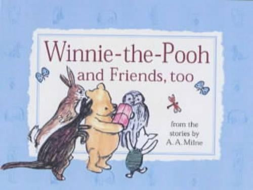 Winnie-the-Pooh and Friends, too