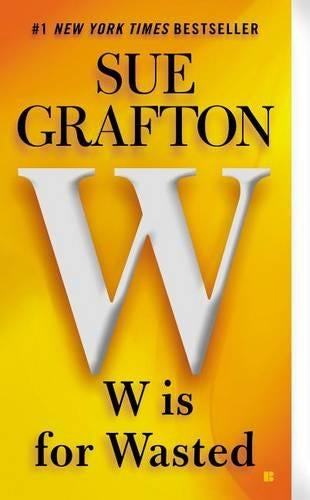 W Is For Wasted (Kinsey Millhone Mysteries)