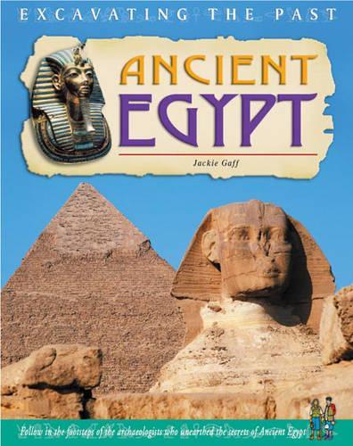 Excavating The Past: Ancient Egypt Hardback