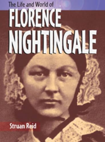 Florence Nightingale  (The Life & World of ...) (The Life and World of . . .)