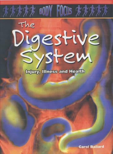 The Digestive System (Body Focus)