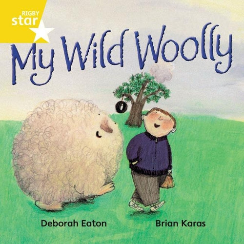 Rigby Star Independant Rocket Yellow Reader 5: My Wild Woolly (STAR INDEPENDENT)