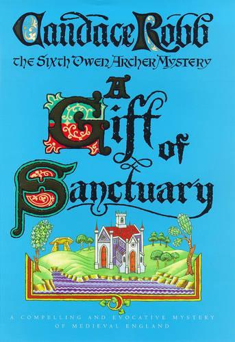 A Gift of Sanctuary (Owen Archer Mystery)