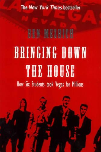 Bringing Down the House: How Six Students Took Vegas For Millions