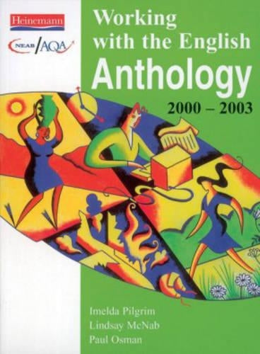 Working with the English Anthology 2000/2001 (NEAB GCSE English and English Literature)