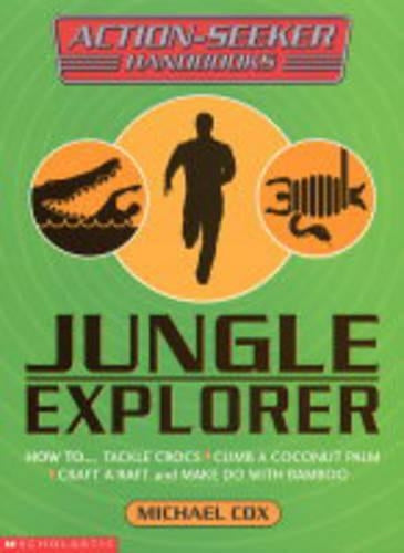 Jungle Explorer (Action-Seeker Handbooks)