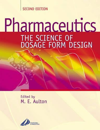 Pharmaceutics: The Science of Dosage Form Design