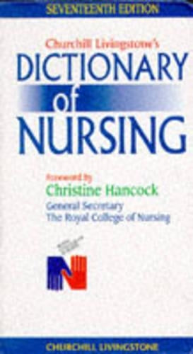 Churchill Livingstone's Dictionary of Nursing: Prepared in Collaboration With the Royal College of Nursing (Rcn)