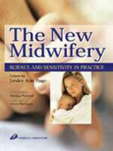 The New Midwifery: Science and Sensitivity in Practice